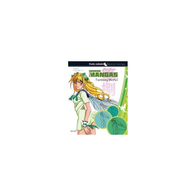 Dessine les mangas - fantasy world - Livre Dessine les mangas - fantasy world - Livre
