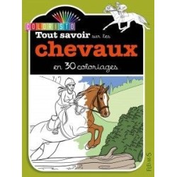 Livre de coloriage  "Tout savoir sur les chevaux en 30 coloriages" de Fleurus
