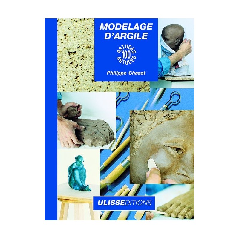 Modelage d'argile : 100 astuces - livre