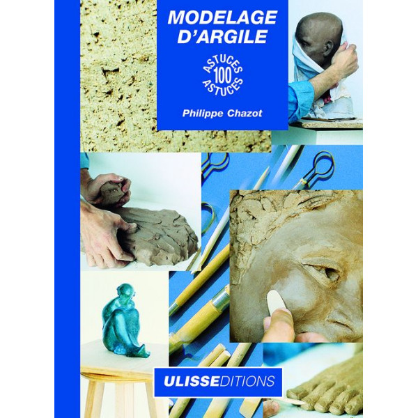 Modelage d'argile : 100 astuces - livre