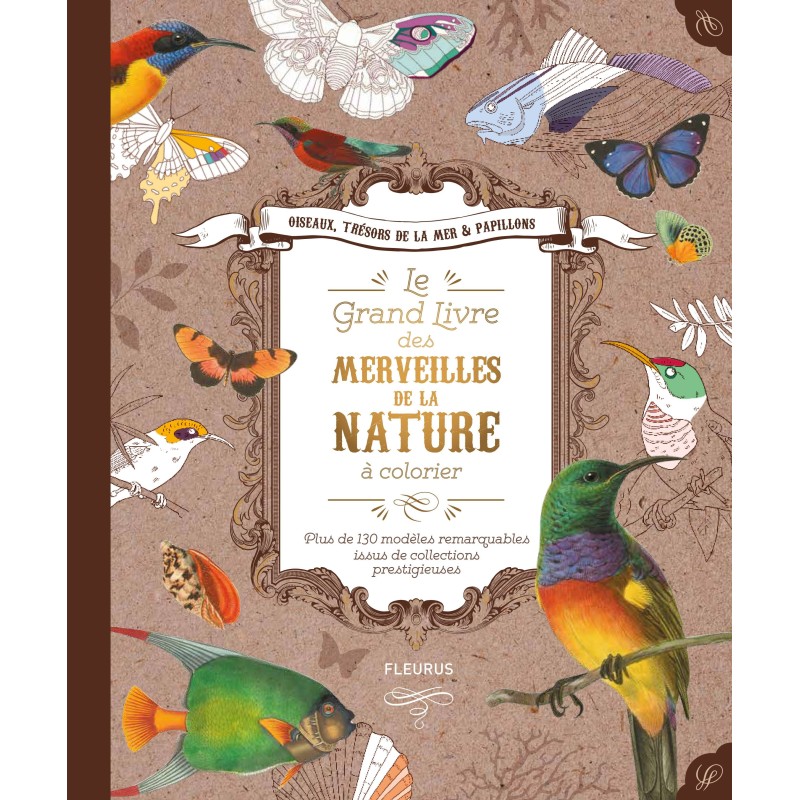 Le grand livre des merveilles de la nature à colorier - 
