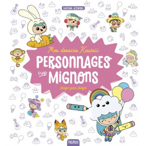 MES DESSINS KAWAII PERSONNAGES TROP MIGNONS - Livre