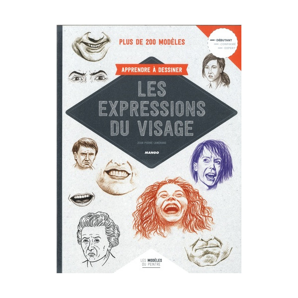 APPRENDRE A DESSINER LES EXPRESSIONS - livre