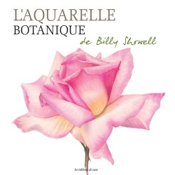 Livre - L'aquarelle botanique - Billy Showell