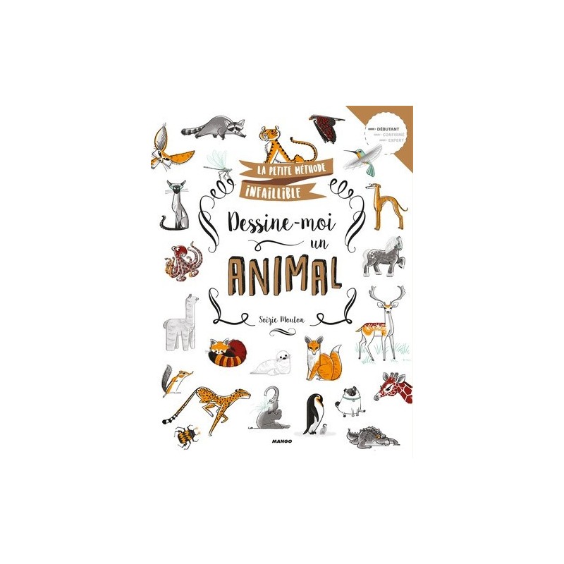 Livre - Dessine-moi un animal - Soizic Mouton