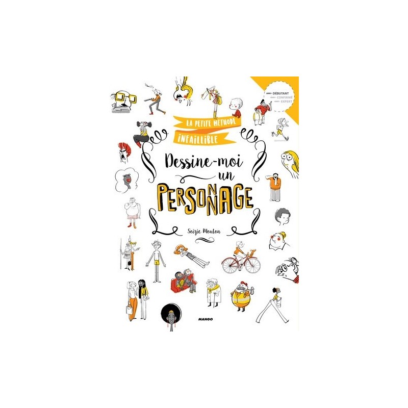 Livre - Dessine-moi un personnage - Soizic Mouton