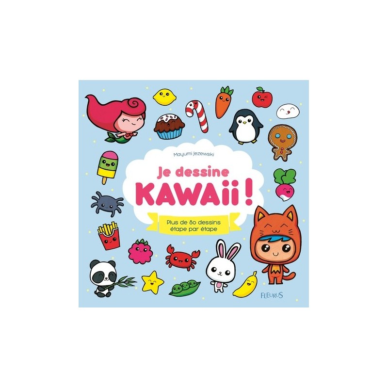 JE DESSINE KAWAI ! - Livre