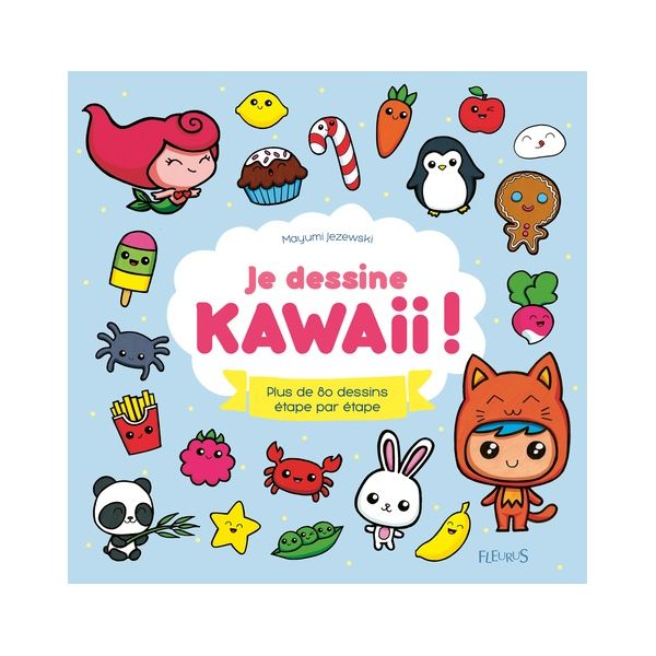 JE DESSINE KAWAI ! - Livre