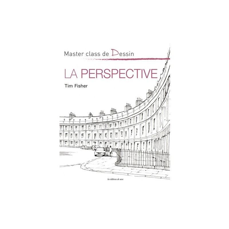 MASTER CLASS DE DESSIN - LA PERSPECTIVE - Livre