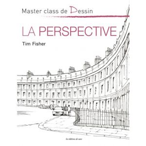 MASTER CLASS DE DESSIN - LA PERSPECTIVE - Livre