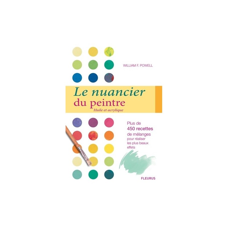 NUANCIER DU PEINTRE HUILE ACRYLIQUE - Livre
