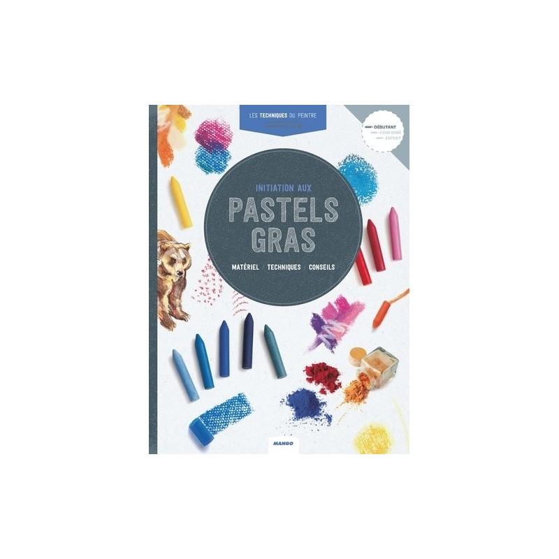 INITIATION AUX PASTELS GRAS - livre