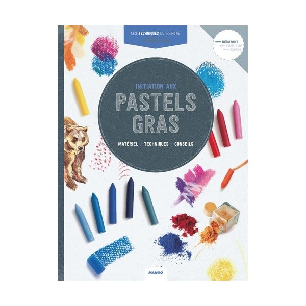 INITIATION AUX PASTELS GRAS - livre