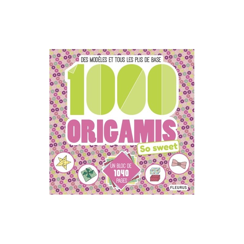 1000 ORIGAMIS SO SWEET - Livre