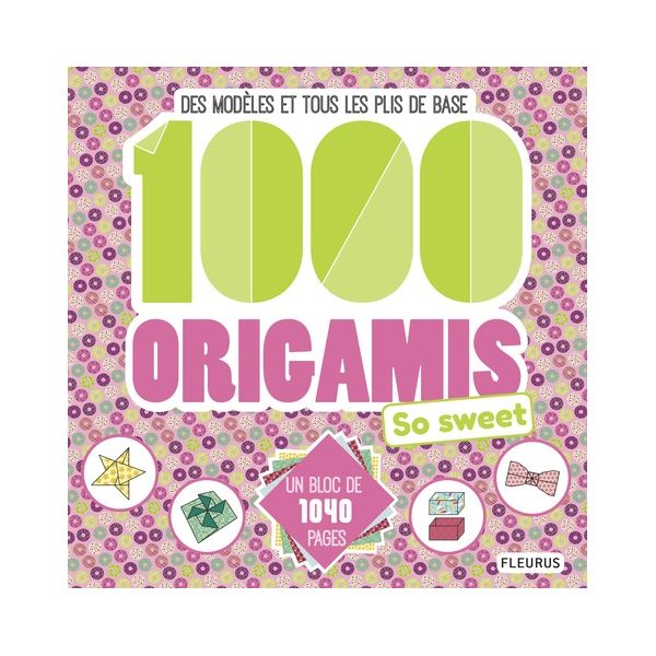 1000 ORIGAMIS SO SWEET - Livre