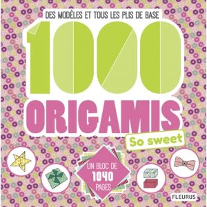 1000 ORIGAMIS SO SWEET - Livre