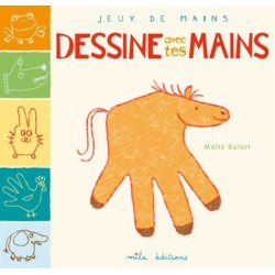 DESSINE AVEC TES MAINS - Livre