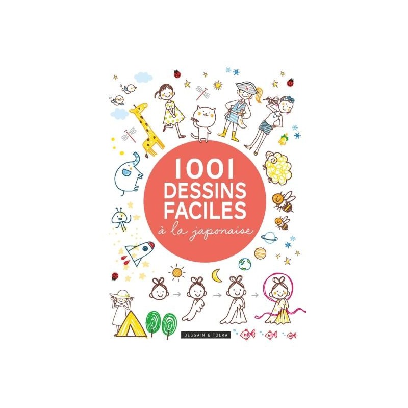 1001 Dessins faciles à la japonaise - Livre - Dessain et Tolra 