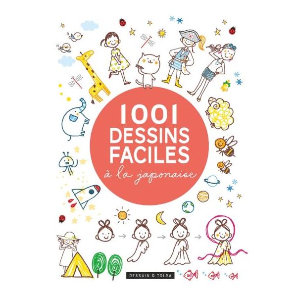 1001 Dessins faciles à la japonaise - Livre - Dessain et Tolra 