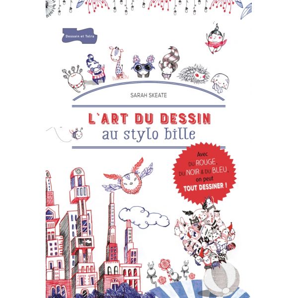 L'art du dessin au stylo bille - Livre - Dessain et Tolra