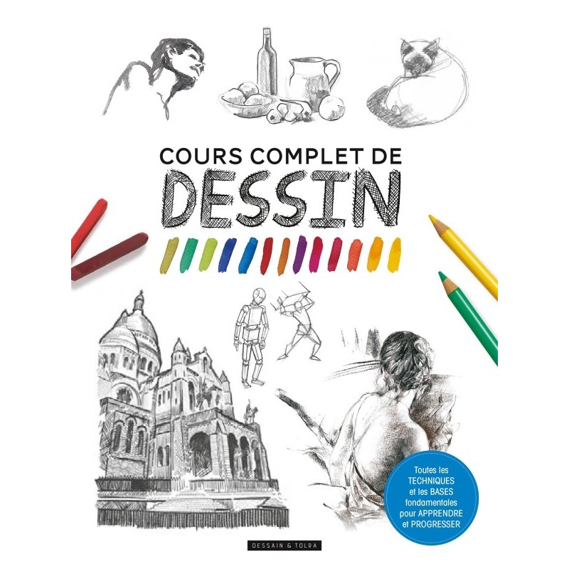 Cours complet de dessin - Livre - Dessain et Tolra