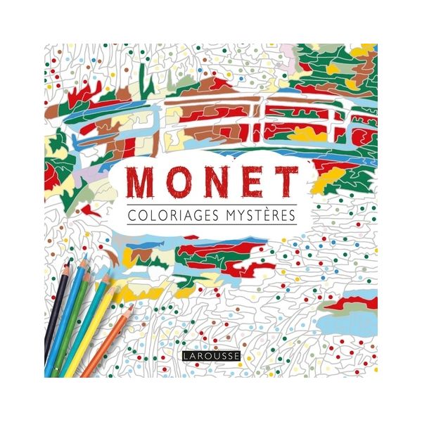 Coloriages mystères Monet - Livre - Larousse