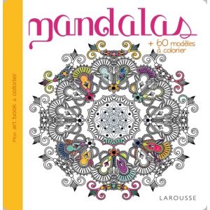 Mandalas + de 60 modèles à colorier - Livre - Larousse 