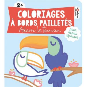 Couverture Coloriages à bords pailletés Adam le Toucan - Livre - Deux Coqs d'or 