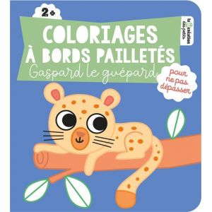 Couverture Coloriages à bords pailletés Gaspard le guépard - Livre - Deux Coqs d'or 