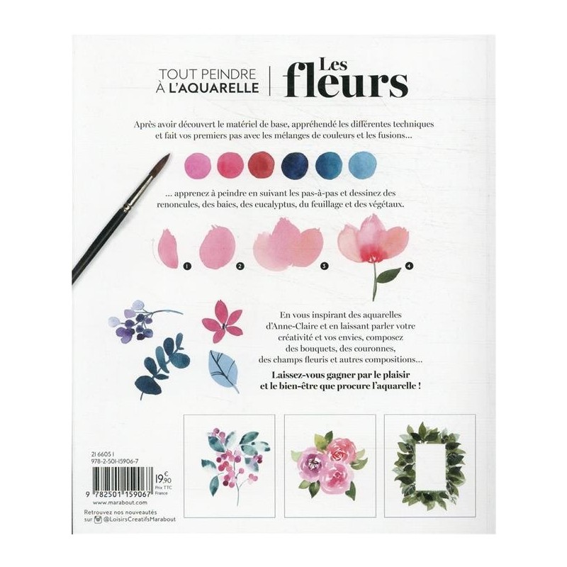 Les fleurs à l'aquarelle - Bouquets, couronnes & autres compositions - Livre - Marabout 