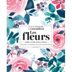 Livre Les fleurs à l'aquarelle - Bouquets, couronnes & autres compositions