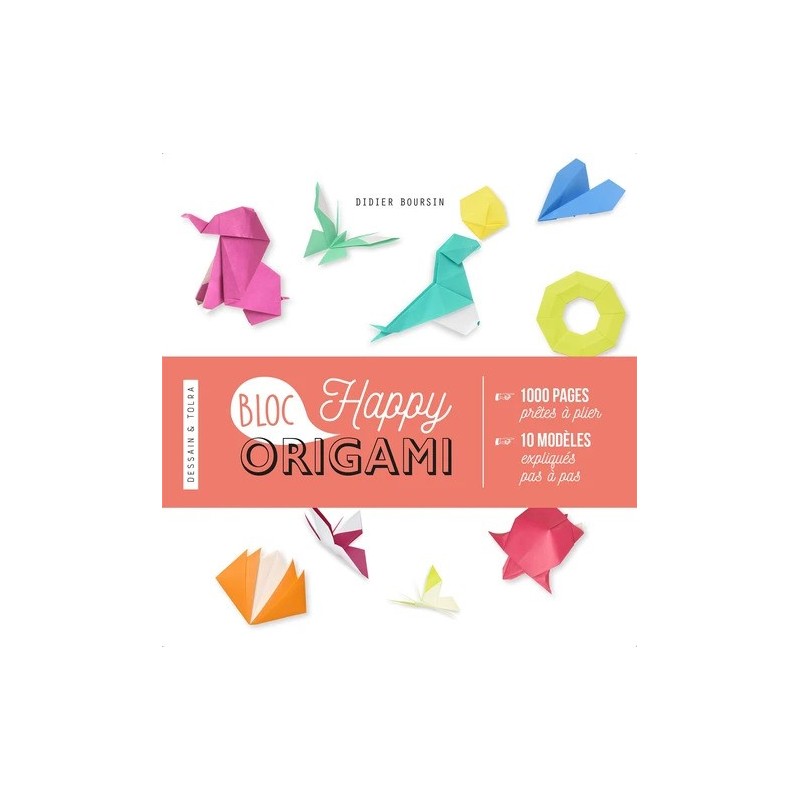 Bloc Happy Origami - 1000 pages prêtes à plier et 10 modèles pas à pas - Couverture livre - Dessain et Tolra 