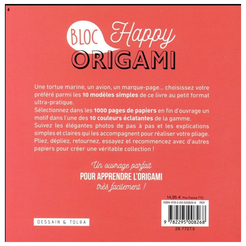 Bloc Happy Origami - 1000 pages prêtes à plier et 10 modèles pas à pas - Livre - Dessain et Tolra 