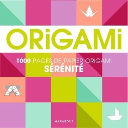 1000 pages de papier origami sérénité - Couverture livre - Marabout 