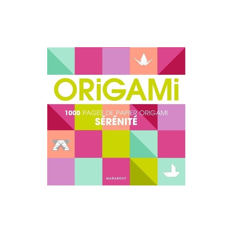 1000 pages de papier origami sérénité - Couverture livre - Marabout 