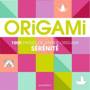 1000 pages de papier origami sérénité - Couverture livre - Marabout 