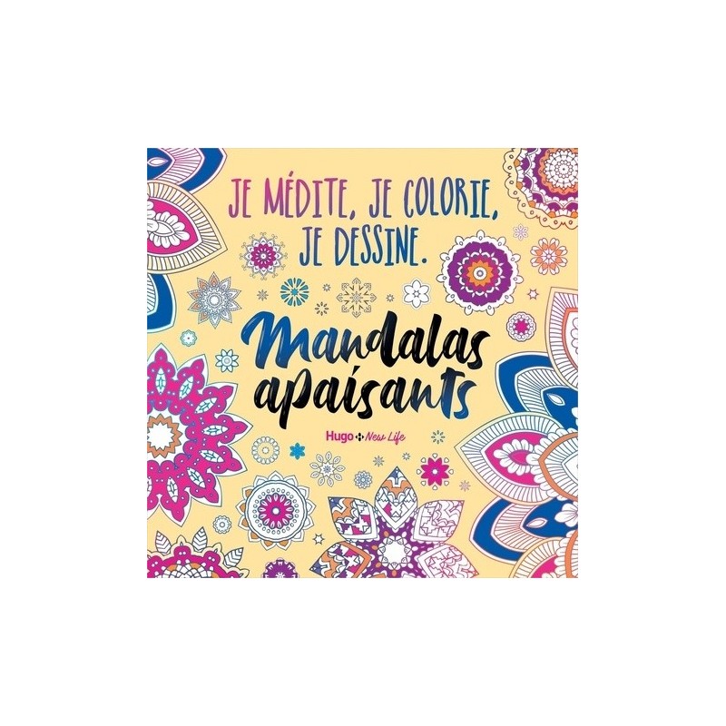 Je médite, je coloris, je dessine - Mandalas apaisants - Couverture livre - Hugo New Life 