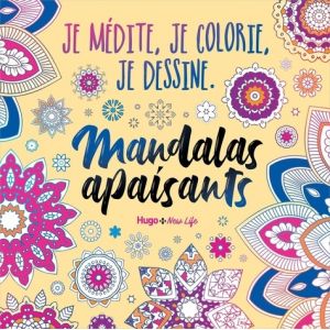 Je médite, je coloris, je dessine - Mandalas apaisants - Couverture livre - Hugo New Life 