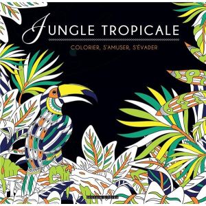Coloriage Jungle Tropicale - Couverture livre - Dessain et Tolra 