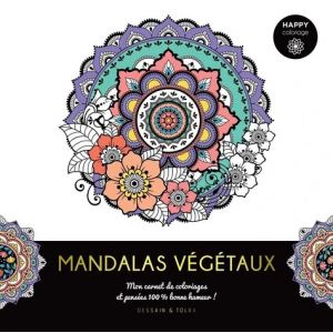 Happy coloriage - Mandalas végétaux - Couverture livre - Dessain et Tolra 