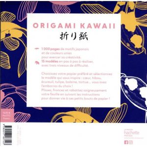Origami Kawai - 500 feuilles et 15 tutos - Livre - Hachette Pratique 