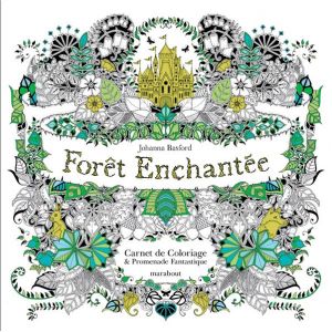 Livre Forêt enchantée - Carnet de coloriage par Johanna Basford 