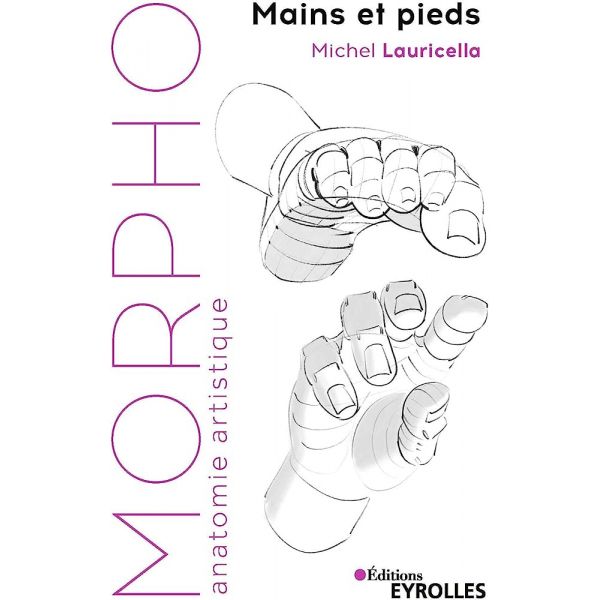 Morpho - Mains et pieds - Dessins et schémas originaux - Livre dessin 