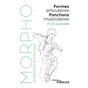 Morpho - Formes articulaires et fonctions musculaires - vision mécanique du corps humain - Livre dessin 