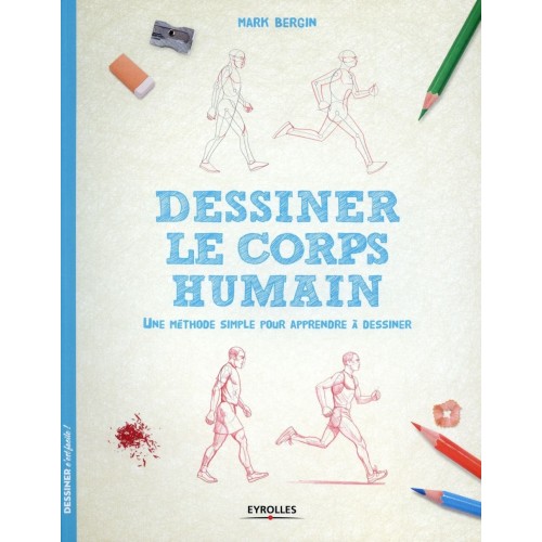 Dessiner c'est facile - Le corps humain - pas à pas détaillés, des traits de construction - 32 pages -  Livre dessin 