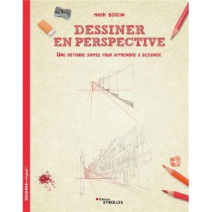 Dessiner c'est facile - Perspective - Des pas à pas détaillés, des traits de construction... - Livre dessin 