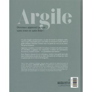 Argile sans tour et sans four - guide pratique poterie - Livre loisirs créatifs -  Charlotte Vannier 