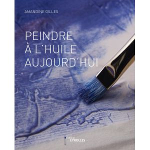 Peindre à l'huile aujourd'hui - Livre