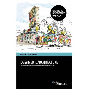 Carnets de croquis urbain - Dessiner l'architecture - Livre