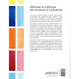 Maîtriser le mélange des couleurs à l'aquarelle - quatre artistes interprètent pour vous présenter la palette de base avec leur 